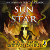 From the World of Percy Jackson: The Sun and the Star (The Nico Di Angelo Adventures) - Rick Riordan & Mark Oshiro