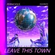 Leave This Town feat Equinox Single