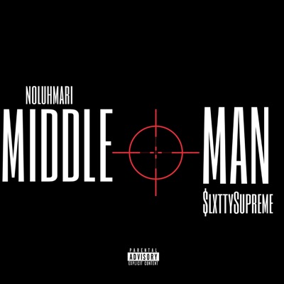 MiddleMan (feat. noluhmari) - Single