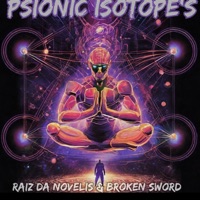 Psionic Isotopes - Raiz Da Novelis & Broken Sword