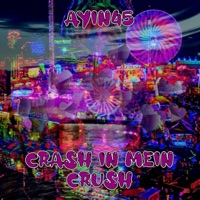 Crash in mein Crush - Single - Ayin45