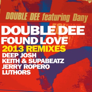 Found Love (feat. Dany) [2013 Remixes]