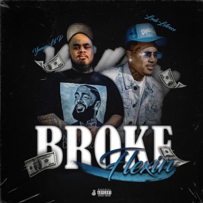Broke Flexin (feat. Yungn Lil’P) - Single