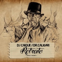 Retrato (Para o Mundo) - DJ Caique & Dr Caligari