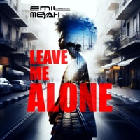 Leave Me Alone - Single - Emil Lassaria & Meyah