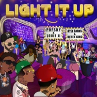 Light It Up (feat. Derek King & Kyle Banks) - Single - Pofsky & Louie Ji