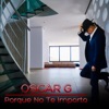 Porque No Te Importo - Single