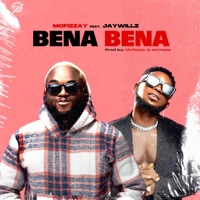 Bena Bena (feat. Jaywillz) - Single - MoFizzay