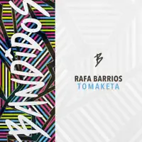 Tomaketa — Rafa Barrios