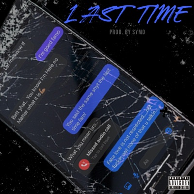 Last Time (feat. Shawtx Smithy & Staplez Aka D. Root) - Single
