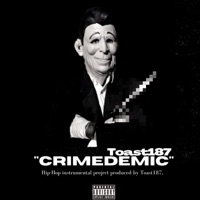 Crimedemic - Toast187