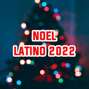 Noel Latino 2022