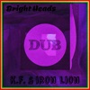 Bright Heads Dub - Single