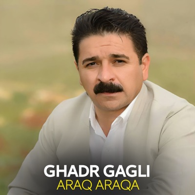 Ghadr Gagli - Ay La Dur