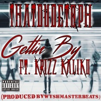 Gettin By (feat. Krizz Kaliko) - Single - ThatDudeToph