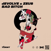Bad Bitch - Single - dEVOLVE & Zeus