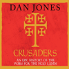 Crusaders - Dan Jones