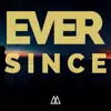 ever since