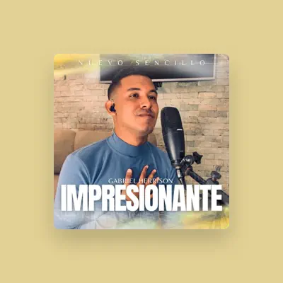 Listen to Gabriel Herrison, watch music videos, read bio, see tour dates & more!