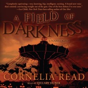 A Field of Darkness (The Madeline Dare Mysteries) - Hillary Huber, Cornelia Read, Patrick Fraley, Buzzy’s Recording & Martin Lund