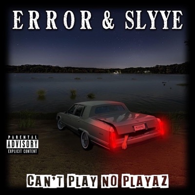 CAN'T PLAY NO PLAYAZ (feat. Slyye) - Single