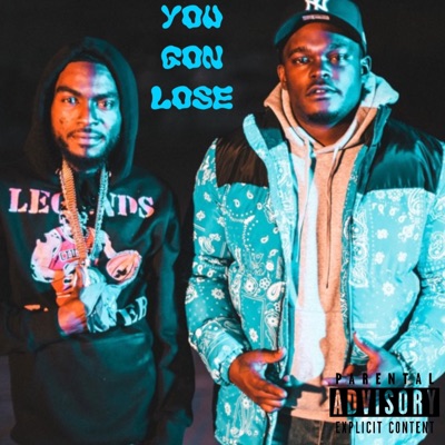 You Gon Lose (feat. Staxx) - Single