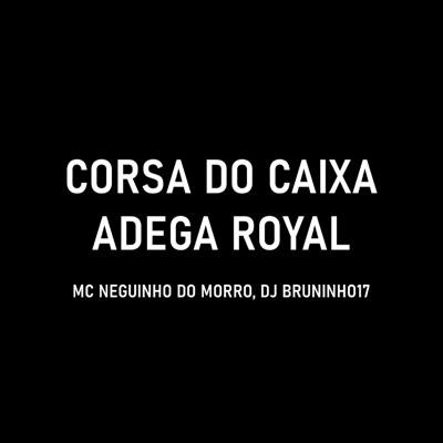 Corsa do Caixa - Adega Royal - Single