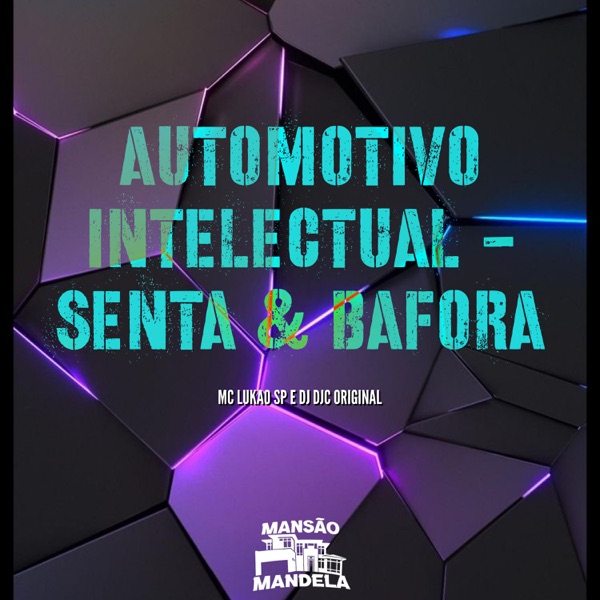 Automotivo Intelectual - Senta & Bafora