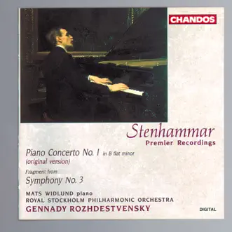 Stenhammar: Piano Concerto No. 1 & Fragment from Symphony No. 3 by Gennady Rozhdestvensky, Royal Stockholm Philharmonic Orchestra & Mats Widlund album reviews, ratings, credits