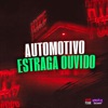 Automotivo Estraga Ouvido (feat. Mc Delux) - Single