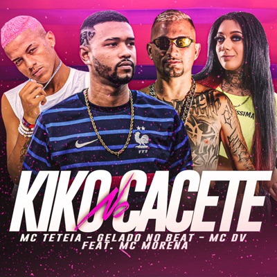 Kiko no Cacete (feat. MC Morena) - Single
