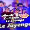 Dilwale Dulhania Le Jayenge - Single