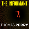 The Informant : A Butcher's Boy Novel - Thomas Perry