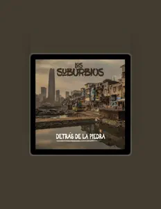 Los Suburbiosを聴いたり、ミュージックビデオを鑑賞したり、経歴やツアー日程などを確認したりしましょう！