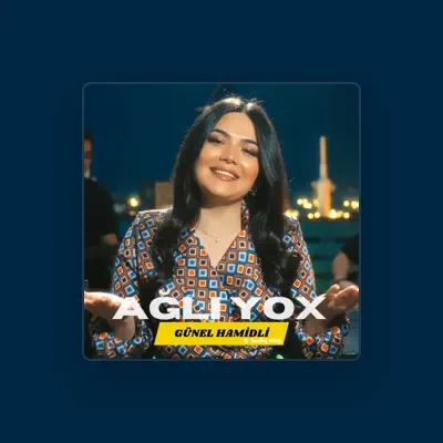Listen to Günel Hamidli, watch music videos, read bio, see tour dates & more!