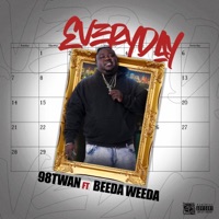 everyday (feat. Beeda Weeda) - Single - 98twan