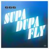 Supa-Dupa-Fly (On Air XXL Remaster) - 666