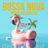 Bossa Nova Covers & Mats & My