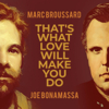 That's What Love Will Make You Do - Marc Broussard & Joe Bonamassa