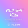 Midnight Rain (Shortened) [Originally Performed by Taylor Swift] [Piano Karaoke Version] - Sing2Piano