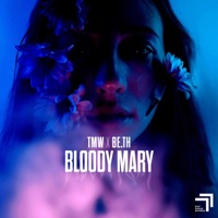Bloody Mary - Single - TMW & BE.TH