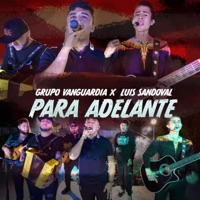 Para Adelante (feat. Luis Sandoval) [En vivo] - Single - Grupo Vanguardia