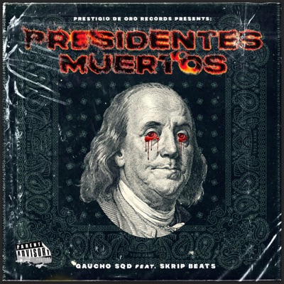 Presidentes Muertos (feat. Skrip Beats) - Single
