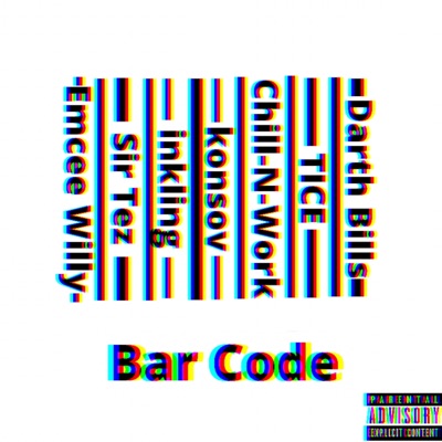 Bar Code (feat. TICE, Chill-N-Work, konsov, Sir Tez, inkling & Emcee Willy) - Single