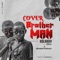 Brotherman (feat. Kolaboy & Jeriq) - Neuman pawnjay lyrics