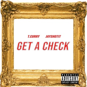 Get a Check (feat. T.Curry)