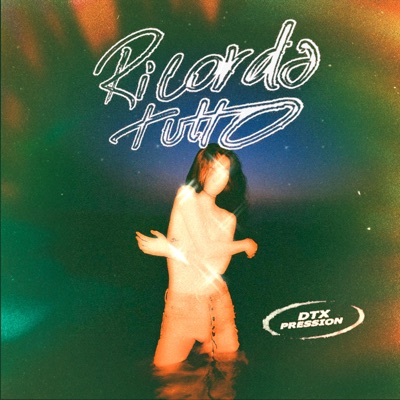 Ricorda Tutto (feat. Pression) - Single