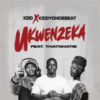 Album cover for Ukwenzeka (feat. Thatohatsi) by Kiddyondebeat & KDD
