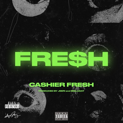 Fresh (feat. Cashier Fresh & Its brilliant) - Single