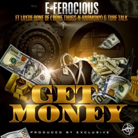 GET MONEY (feat. Layzie Bone & Turf Talk) E-Ferocious